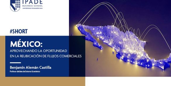 México: aprovechando la oportunidad en la reubicación de flujos comerciales