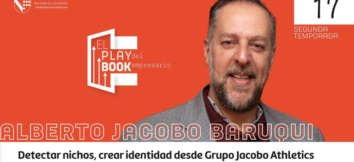 Alberto Jacobo - Detectar nichos, crear identidad desde Grupo Jacobo Athletics