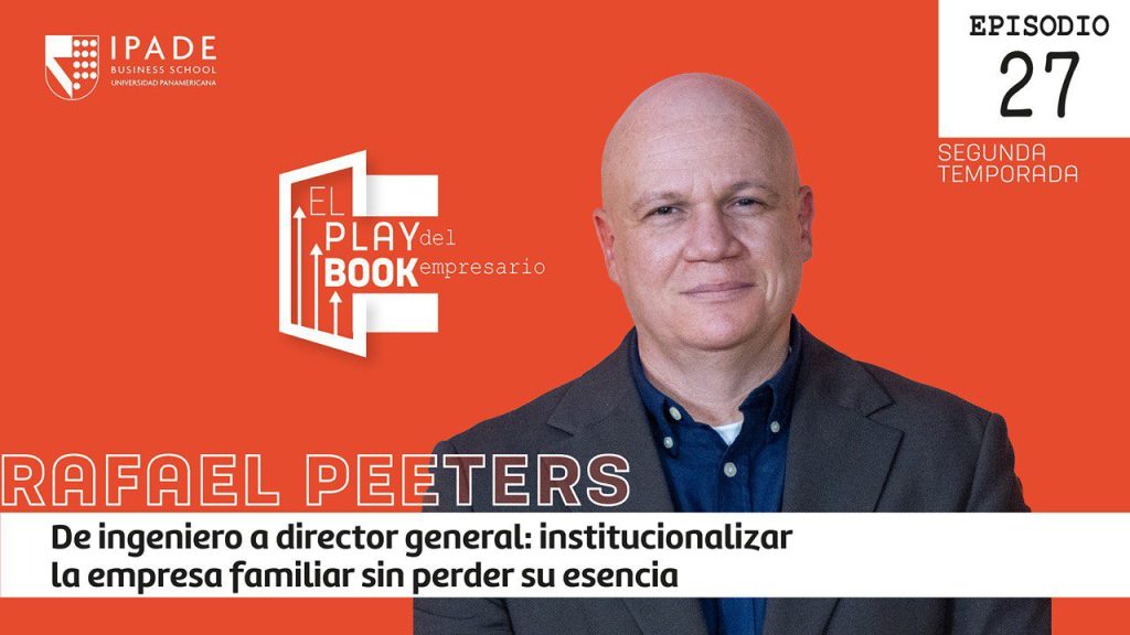 De ingeniero a director general: institucionalizar la empresa familiar sin perder su esencia