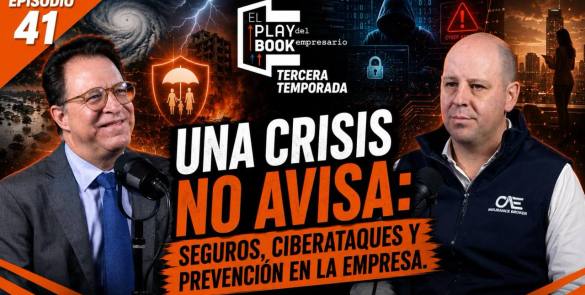 Una crisis no avisa: seguros, ciberataques y prevención en la empresa