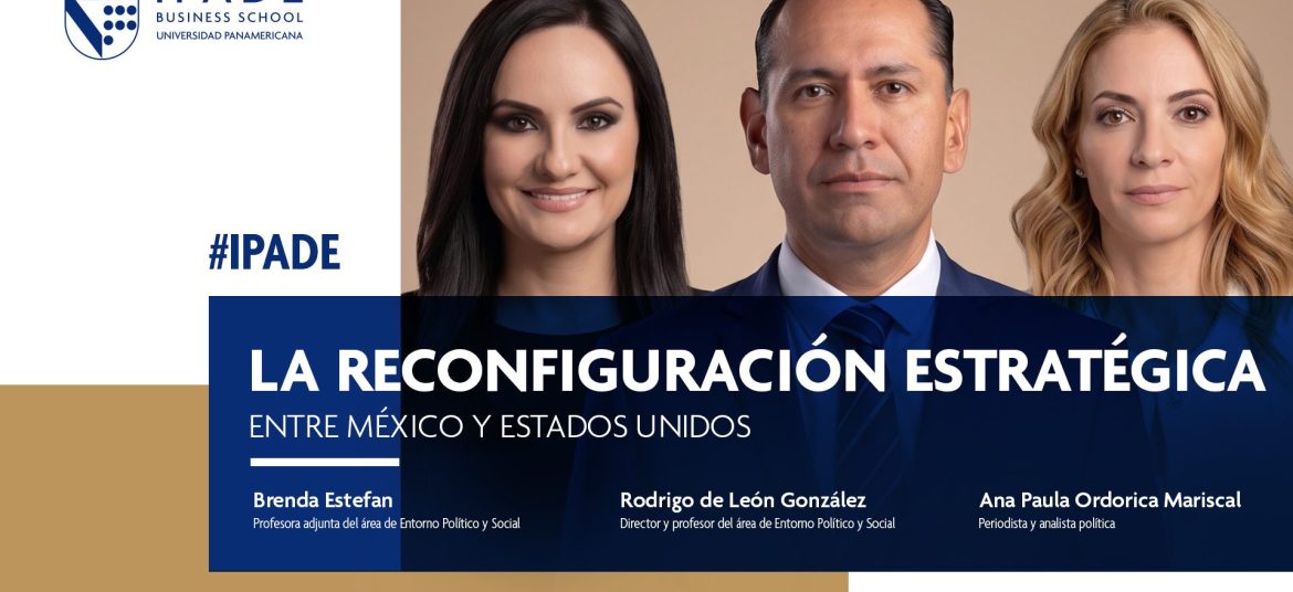La reconfiguración estratégica entre México y Estados Unidos