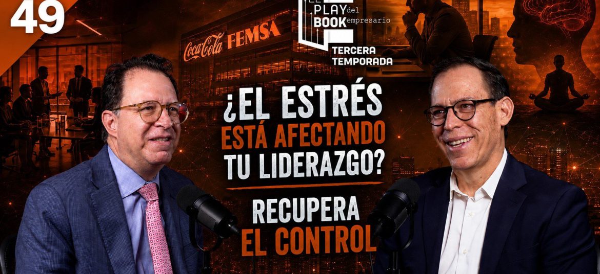 ¿El estrés está afectando tu liderazgo? Cómo recuperar el control