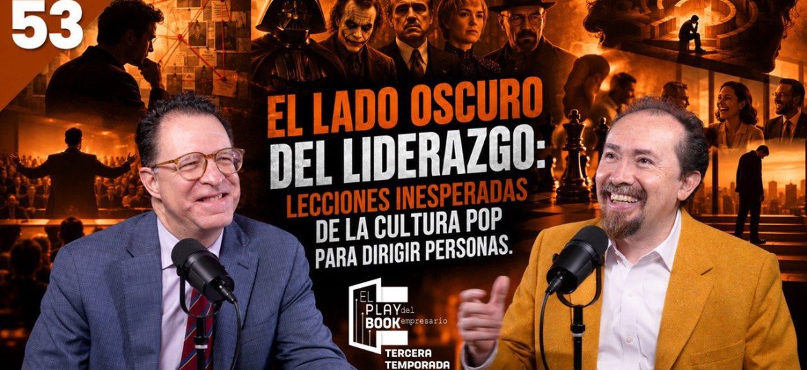 El lado oscuro del liderazgo: lecciones inesperadas de la cultura pop para dirigir personas