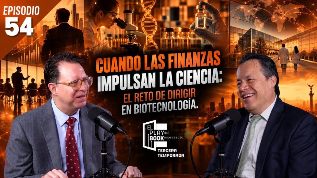 Cuando las finanzas impulsan la ciencia: el reto de dirigir en biotecnología