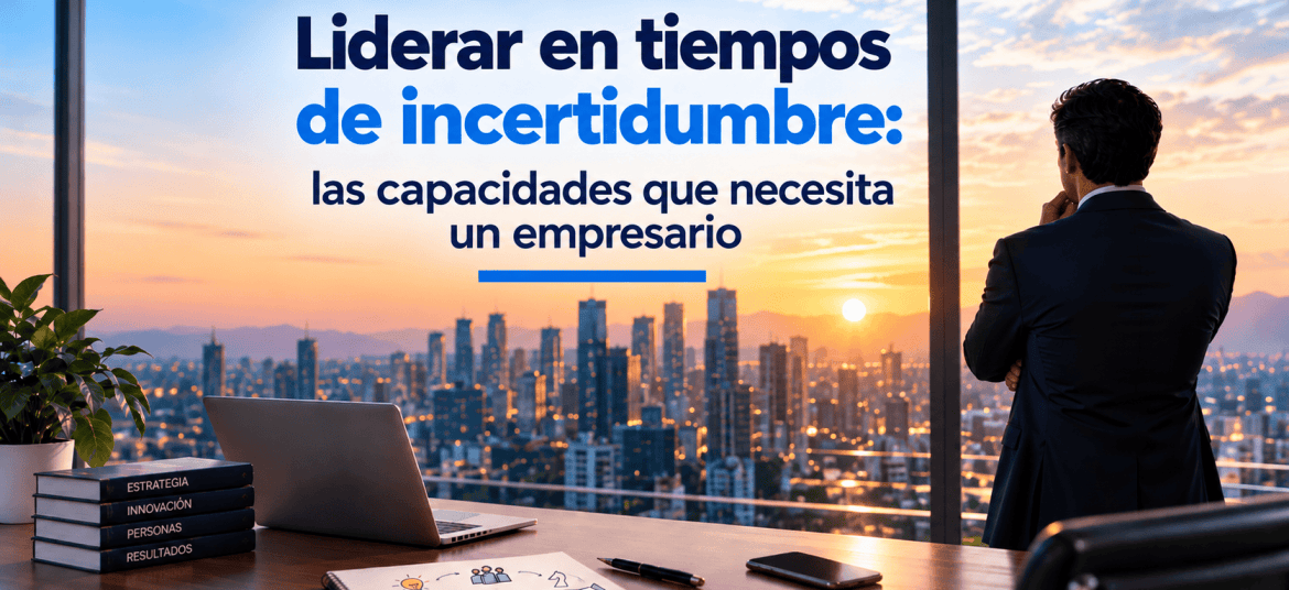 Liderazgo en tiempos incertidumbre